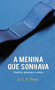 A menina que sonhava: HistÃ³ria, poemas e contos