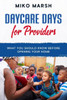 Daycare Days for Providers: What You Should Know Before Opening Your Home