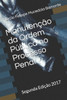 Manutenção da Ordem Pública no Processo Penal: Segunda Edição 2017