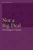 Not A Big Deal: Narrating To Unsettle (Frontiers Of Narrative)