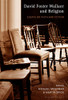 David Foster Wallace And Religion: Essays On Faith And Fiction