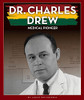 Dr. Charles Drew: Medical Pioneer (The Black American Journey)