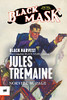 Black Harvest: The Complete Black Mask Cases Of Jules Tremaine