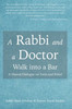A Rabbi and a Doctor Walk into a Bar