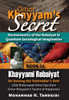 Omar Khayyam's Secret: Hermeneutics of the Robaiyat in Quantum Sociological Imagination: Book 11: Khayyami Robaiyat: Re-Sewing the Tentmaker's Tent: 1