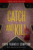 Catch and Kill Large Print