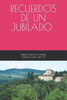 Recuerdos de Un Jubilado (Trilogía ""Carlos"" Libro 2)