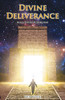 Divine Deliverance: Rescued Three Times By God - 9781644687994
