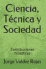 Ciencia, TÃ©cnica y Sociedad: Contribuciones filosÃ³ficas