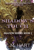 Shadow's Touch: Shadow Series, Book 2