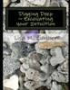 Digging Deep Excavating your Intuitive heart
