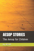 Aesop Stories: The Aesop for Children