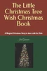 The Little Christmas Tree Wish Christmas Book: A Magical Christmas Story to share with the Kids