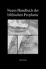 Neues Handbuch der biblischen Prophetie