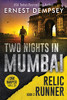 Two Nights In Mumbai: A Dak Harper Thriller (The Relic Runner)