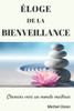 Éloge De La Bienveillance: Chemins vers un monde meilleur