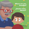 Where's grandpa? ¿Dónde está el abuelo?