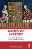 Games Of History (Routledge Guides To Using Historical Sources)