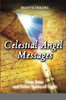 Celestial Angel Messages: From Jesus And Other Spirits Of Light