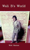 Wali B'S World: Wali Bascoe First Edition (The Price You Payed)