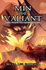 Min the Valiant: Book Four of the Dragon Champion