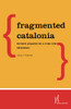 Fragmented Catalonia: Divisive Legacies Of A Push For Secession