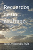 Recuerdos de un naÃºfrago