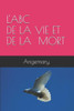 L'Abc de la Vie Et La Mort