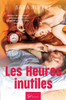 Les Heures inutiles: Romance contemporaine