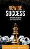 Rewire Success: Mastering the Art of Adaptive Leadership