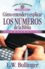 Cómo Entender Y Explicar Los Números de la Biblia