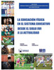 La EducaciÃ³n FÃ­sica en el sistema educativo desde el siglo XVI a la actualidad