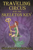 Traveling Circus And The Skeleton Key (Traveling Circus Series)