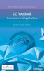 5g Outlook � Innovations and Applications