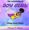 The Adventures Of Joy Girl: Village Super Shero - 9781953526144