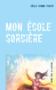 Mon Ã©Cole Sorciã¨Re: Tombã©E Dans Le Chaudron (French Edition)