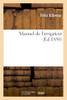 Manuel De L'Irrigateur (Savoirs Et Traditions) (French Edition)