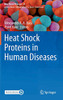 Heat Shock Proteins In Human Diseases (Heat Shock Proteins, 21)