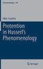 Protention In Husserl’S Phenomenology (Phaenomenologica, 230)