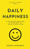 Daily Happiness: 21 Life-Changing Meditations on Contentment and the Art of Joyful Living