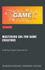Mastering SDL for Game Creators: Crafting Unique Experiences