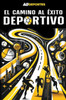 El camino hacia el éxito deportivo