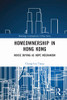 Homeownership In Hong Kong (Routledge Contemporary China Series)