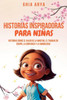 Historias Inspiradoras Para NiÃ±as: Historias Sobre El Valor De La Amistad, El Trabajo En Equipo, La Confianza Y La Amabilidad