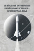 Le Rôle des Entreprises Privées dans l'Espace: SpaceX et Au-Delà