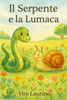 Il Serpente e la Lumaca