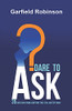 Dare To Ask: 35 Questions From Scripture That Still Matter Today