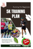 Running For Beginners 5k Training Plan: Step-By-Step Routines To Build Endurance, Improve Pace, And Finish Your First 5k With Confidence