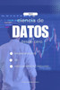 Ciencia de Datos con Python desde Cero - Volumen 2 (Nivel Intermedio): Exploración de datos, SQL y modelos predictivos básicos para dar el siguiente p