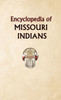 Encyclopedia of Missouri Indians
